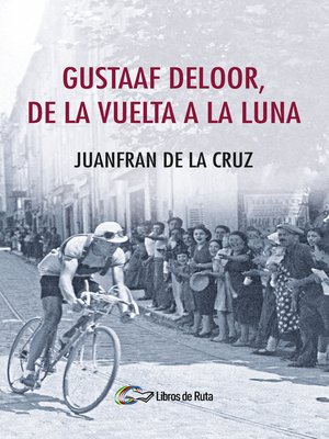 cover image of Gustaaf Deloor, de la Vuelta a la Luna